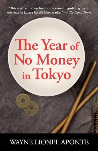 The Year Of No Money In Tokyo