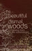 The Beautiful Dismal Woods