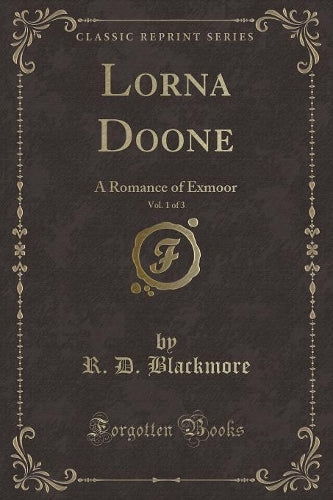 Lorna Doone, Vol. 1 of 3