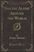 Sailing Alone Around the World (Classic Reprint)