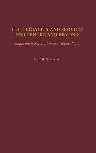 Collegiality and Service for Tenure and Beyond