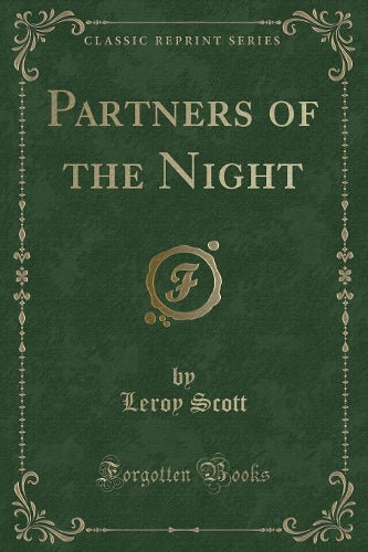 Partners of the Night (Classic Reprint)