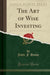 The Art of Wise Investing (Classic Reprint)