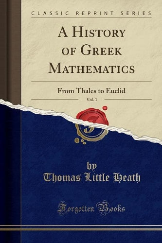 A History of Greek Mathematics, Vol. 1