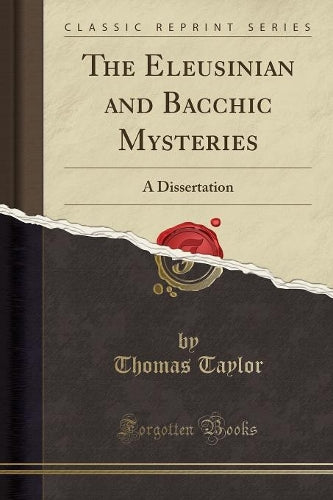 The Eleusinian and Bacchic Mysteries