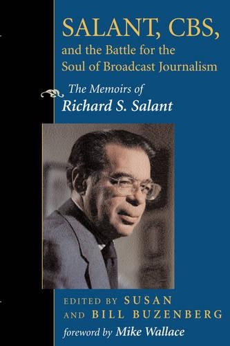 Salant, CBS, And The Battle For The Soul Of Broadcast Journalism