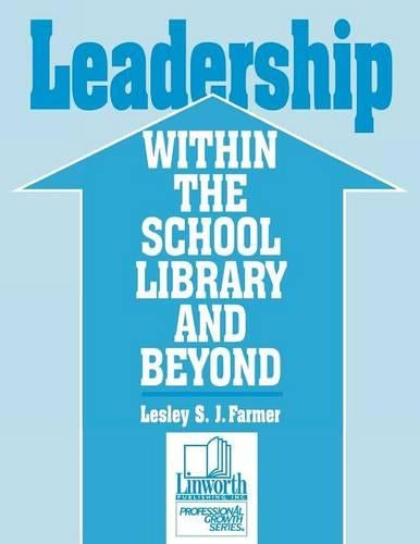 Leadership within the School Library and Beyond