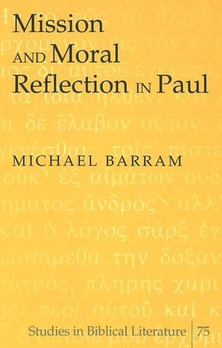 Mission and Moral Reflection in Paul