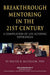 Breakthrough Mentoring in the 21st Century