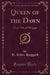 Queen of the Dawn