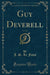 Guy Deverell, Vol. 1 of 2 (Classic Reprint)