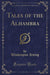 Tales of the Alhambra (Classic Reprint)