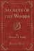 Secrets of the Woods, Vol. 3 (Classic Reprint)