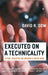 Executed on a Technicality