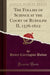 The Follies of Science at the Court of Rudolph II, 1576-1612 (Classic Reprint)