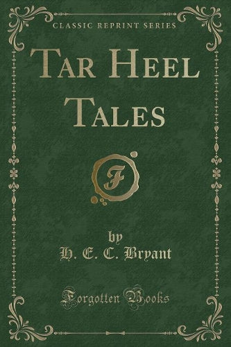 Tar Heel Tales (Classic Reprint)
