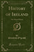 History of Ireland, Vol. 1