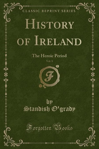 History of Ireland, Vol. 1