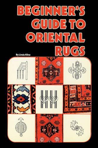 Beginners Guide To Oriental Rugs