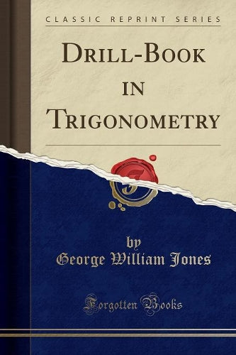 Drill-Book in Trigonometry (Classic Reprint)