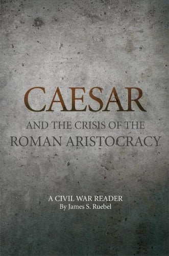 Caesar and the Crisis of the Roman Aristocracy