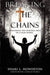 Breaking the Chains