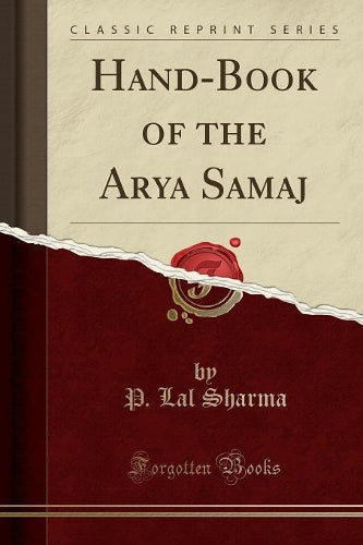 Hand-Book of the Arya Samaj (Classic Reprint)