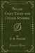 Welsh Fairy-Tales and Other Stories (Classic Reprint)