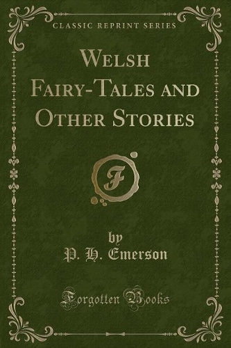 Welsh Fairy-Tales and Other Stories (Classic Reprint)