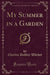 My Summer in a Garden (Classic Reprint)
