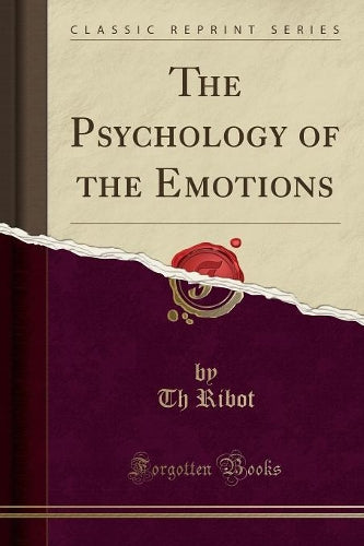 The Psychology of the Emotions (Classic Reprint)