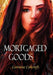 Mortgaged Goods