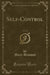 Self-Control, Vol. 1 of 1 (Classic Reprint)