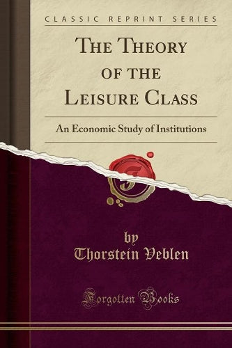 The Theory of the Leisure Class