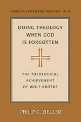 Doing Theology When God is Forgotten
