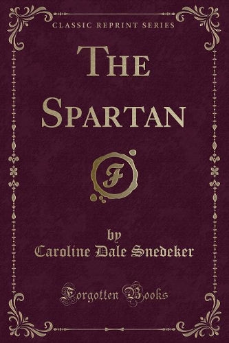 The Spartan (Classic Reprint)