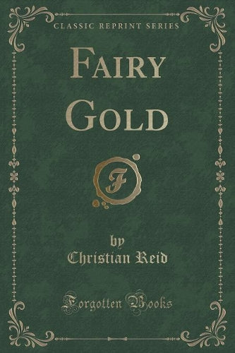 Fairy Gold (Classic Reprint)
