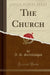 The Church (Classic Reprint)