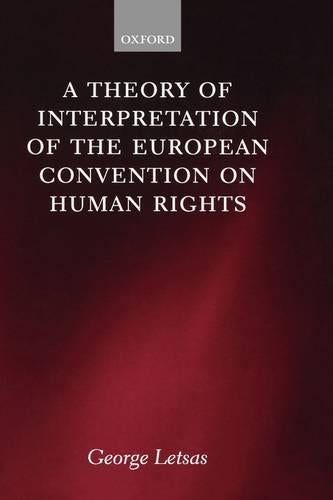 A Theory of Interpretation of the European Convention on Human Rights