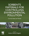 Sorbents Materials for Controlling Environmental Pollution