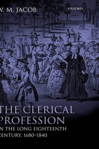 The Clerical Profession in the Long Eighteenth Century, 1680-1840