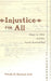 Injustice for All