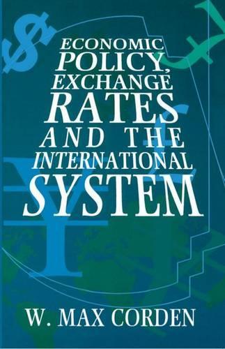 Economic Policy, Exchange Rates, and the International System