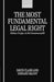 The Most Fundamental Legal Right