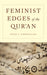 Feminist Edges of the Qur'an