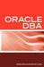 Oracle DBA Interview Questions, Answers, and Explanations
