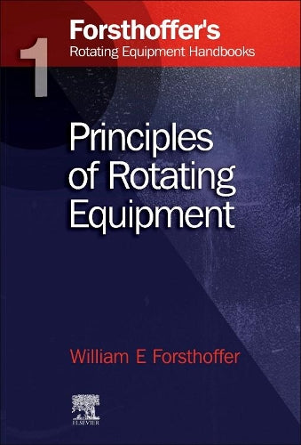 1. Forsthoffer's Rotating Equipment Handbooks