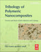 Tribology of Polymeric Nanocomposites