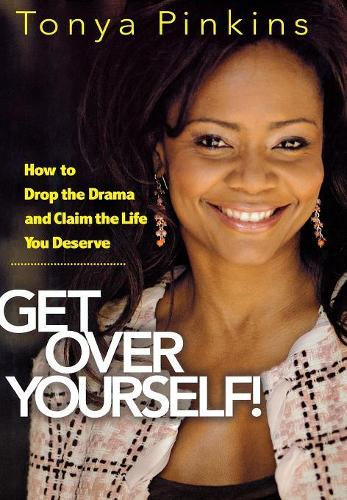 Get Over Yourself!