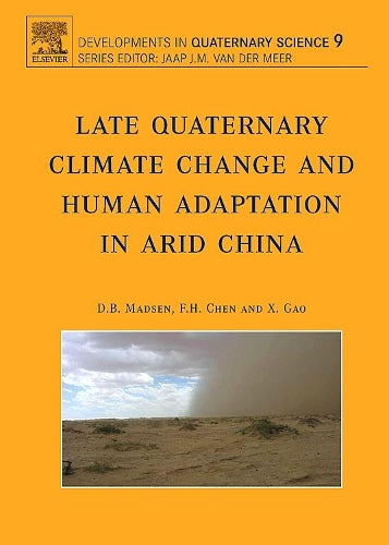 Late Quaternary Climate Change and Human Adaptation in Arid China